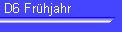 D6 Frhjahr
